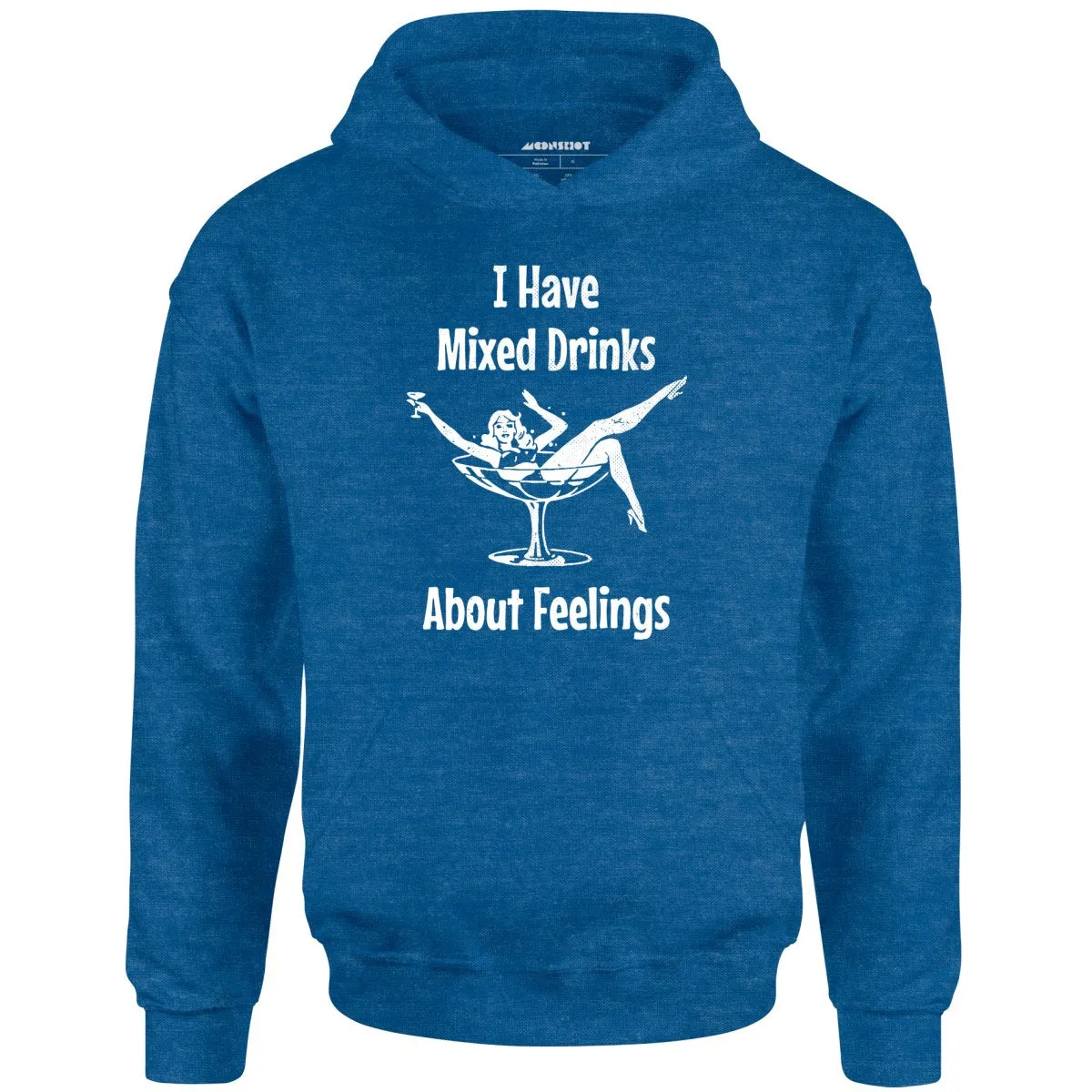 I Have Mixed Drinks About Feelings - Unisex Hoodie