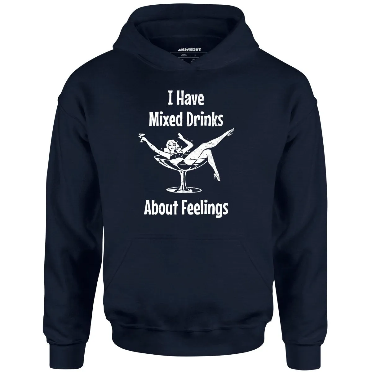 I Have Mixed Drinks About Feelings - Unisex Hoodie