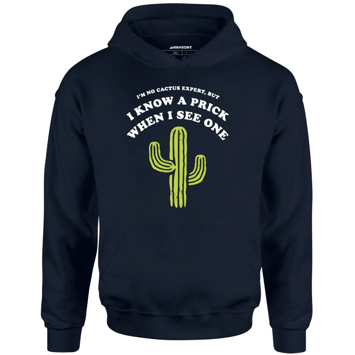 I'm No Cactus Expert - Unisex Hoodie