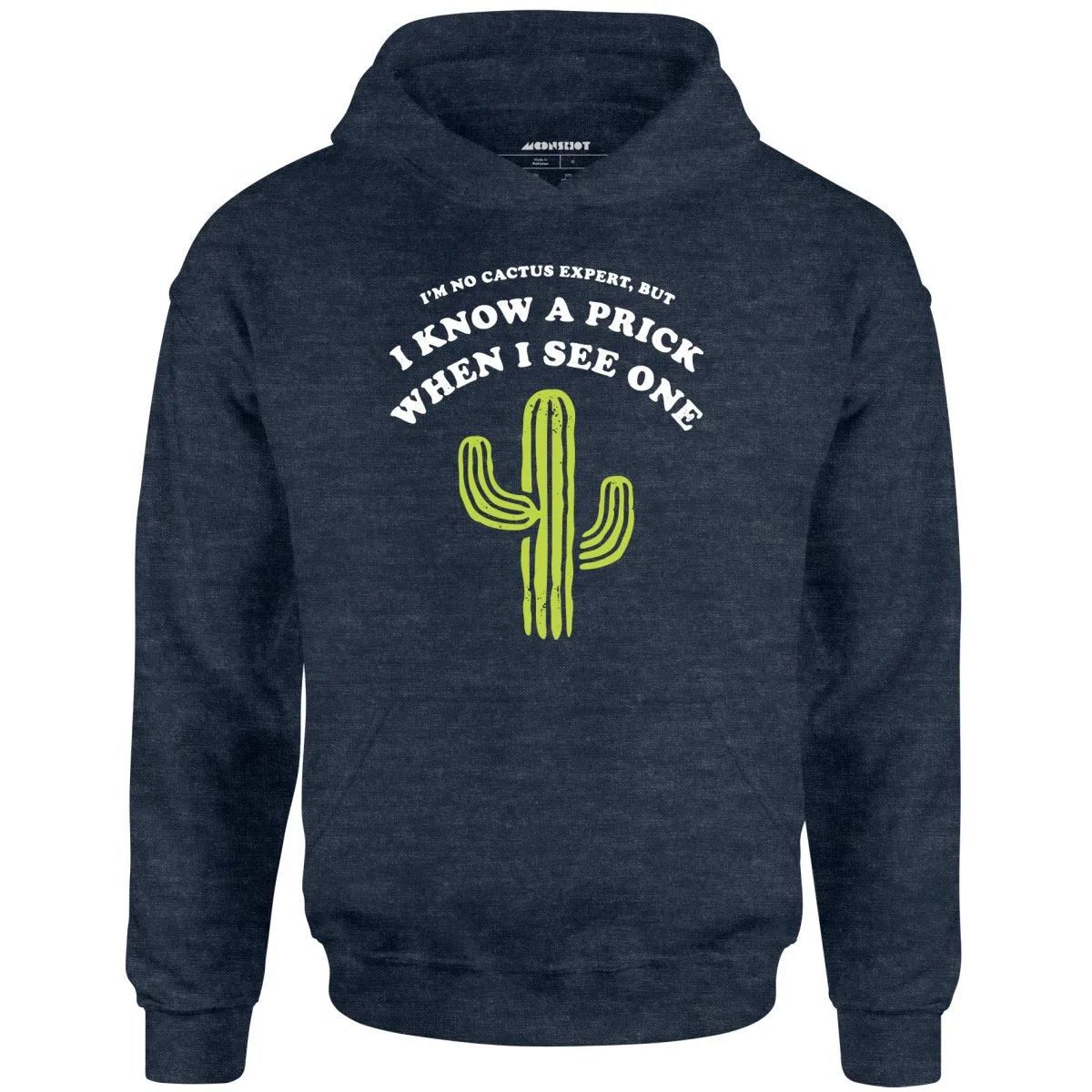 I'm No Cactus Expert - Unisex Hoodie