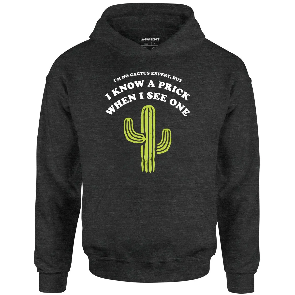 I'm No Cactus Expert - Unisex Hoodie