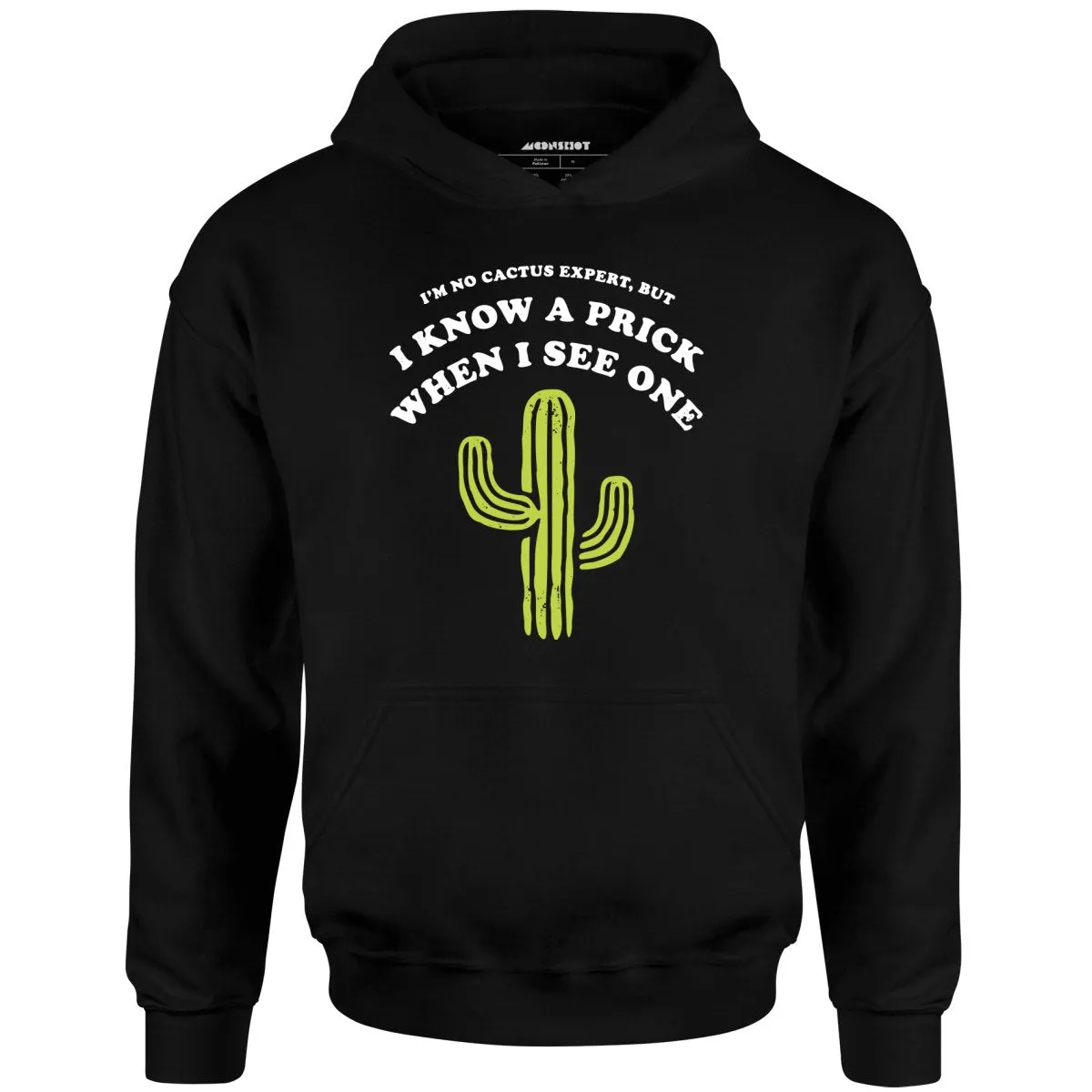 I'm No Cactus Expert - Unisex Hoodie