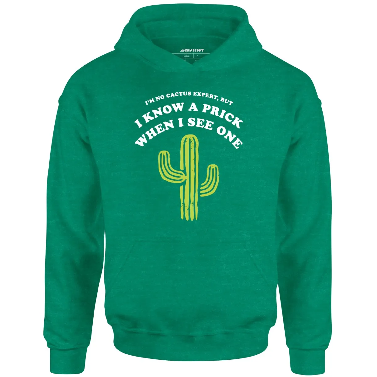 I'm No Cactus Expert - Unisex Hoodie